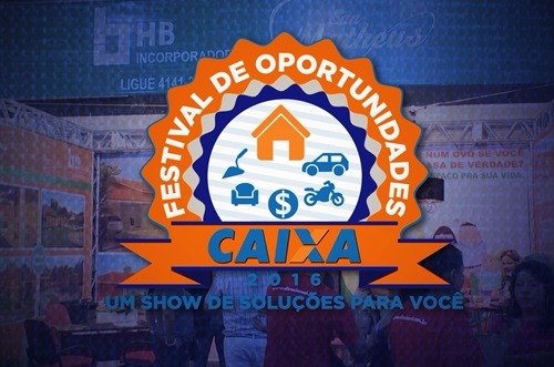 Festival de Oportunidade Caixa vai orientar público com palestras educativas
