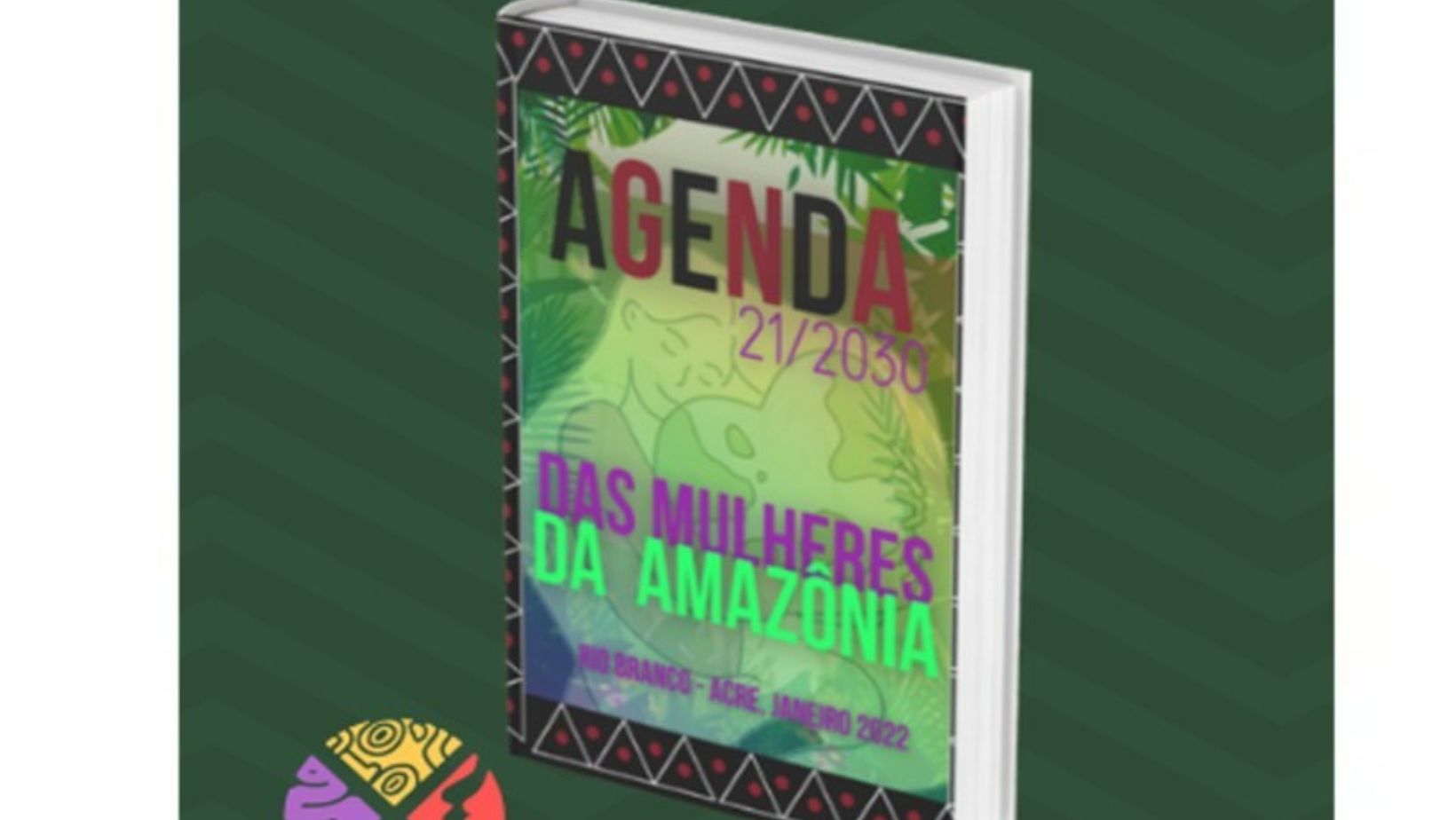X FOSPA: Movimento Articulado de Mulheres da Amazônia lança a Agenda 21/2030