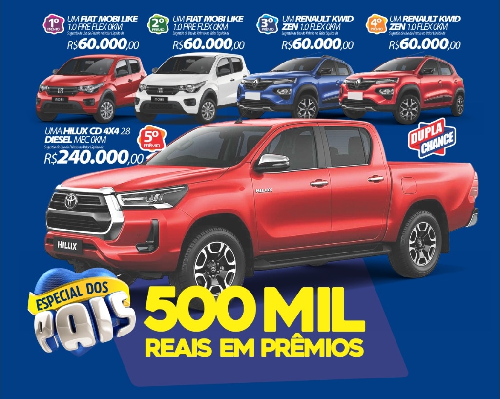 Sorteio especial dos pais, 4 carros, 1 caminhonete, 500.000 reais em prêmios