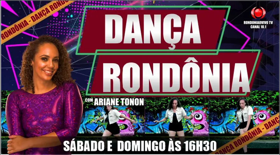 RONDONIAOVIVO TV: Nesse sábado Dança Rondônia às 16h30 no Rondoniaovivo Tv canal 10.1
