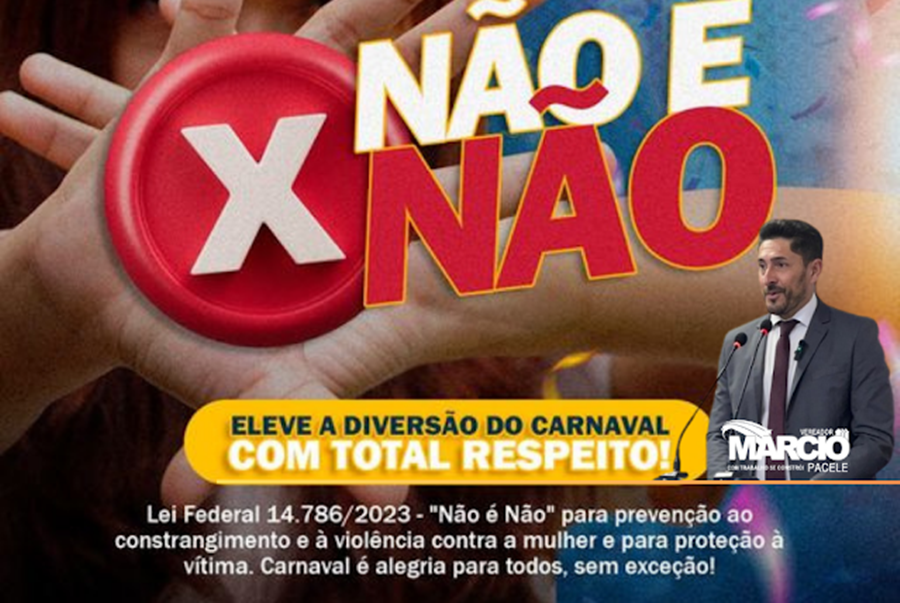 MÁRCIO PACELE: Vereador conscientiza foliões sobre Lei 'Não é Não' para um Carnaval respeitoso