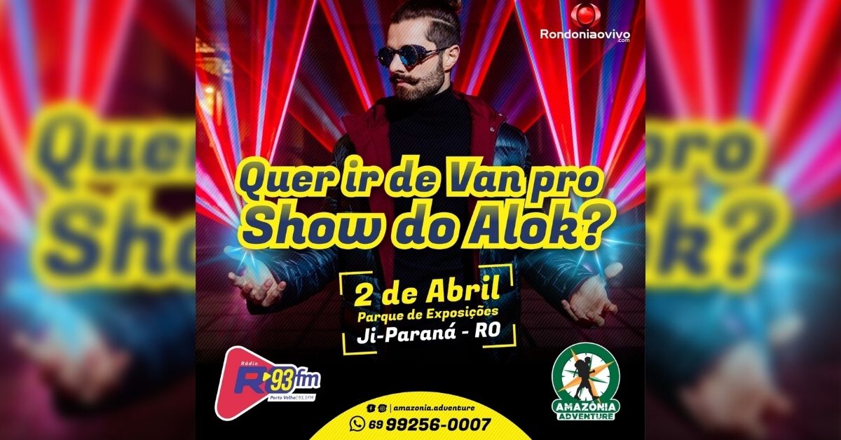JI-PARANÁ: Amazônia Adventure e 93.3 FM levam você para show do Alok 