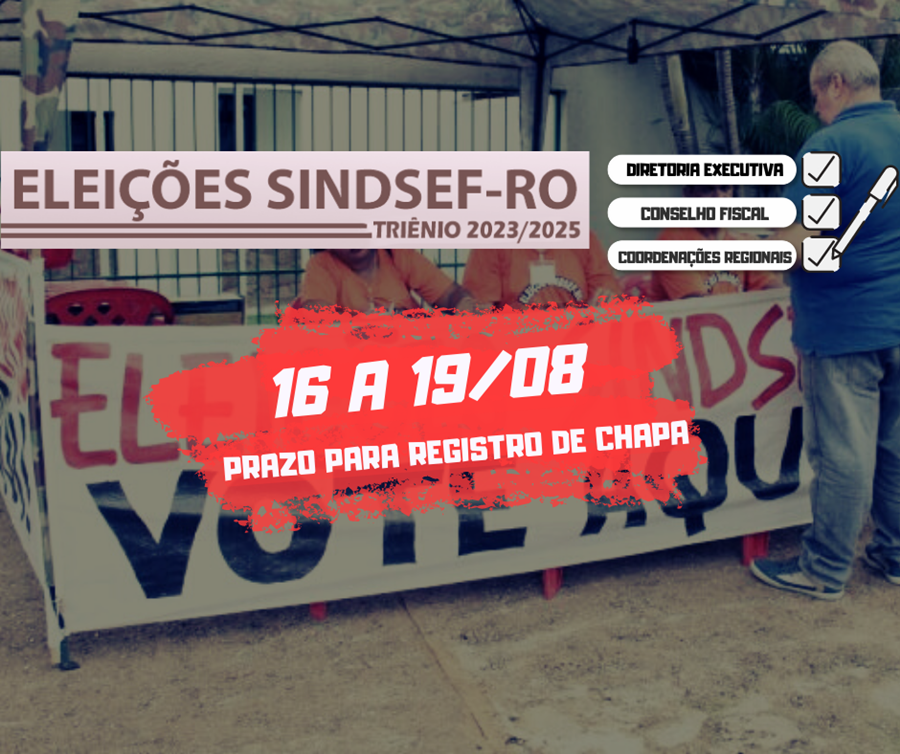 ELEIÇÕES SINDSEF: Aberto prazo para registro de chapas concorrentes ao pleito 2023-2025