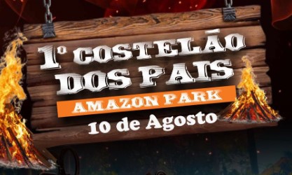 ESPECIAL: 1° Costelão Dos Pais acontece neste domingo (10), no Amazon Park