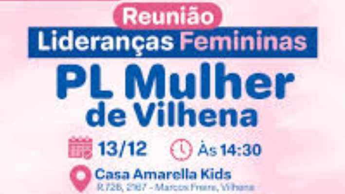 VILHENA: PL Mulher realiza primeiro grande encontro do município neste sábado (13)