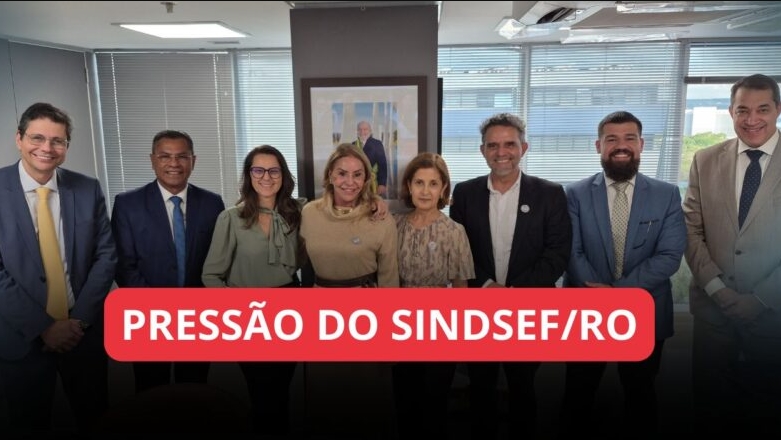 SINDSEF RO: Pressão do sindicato gera avanço e AGU intermedia negociação com o MGI