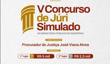 HOMENAGEM: MPRO promove V Concurso de Júri Simulado ao procurador José Viana Alves