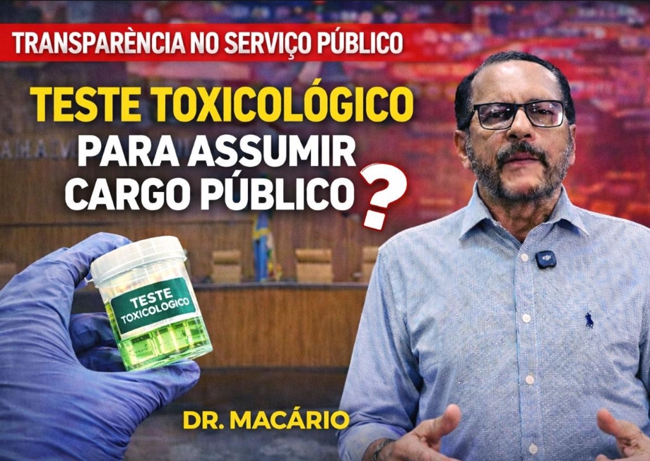 PROJETO: Dr. Macário defende exigência de teste toxicológico para cargos comissionados