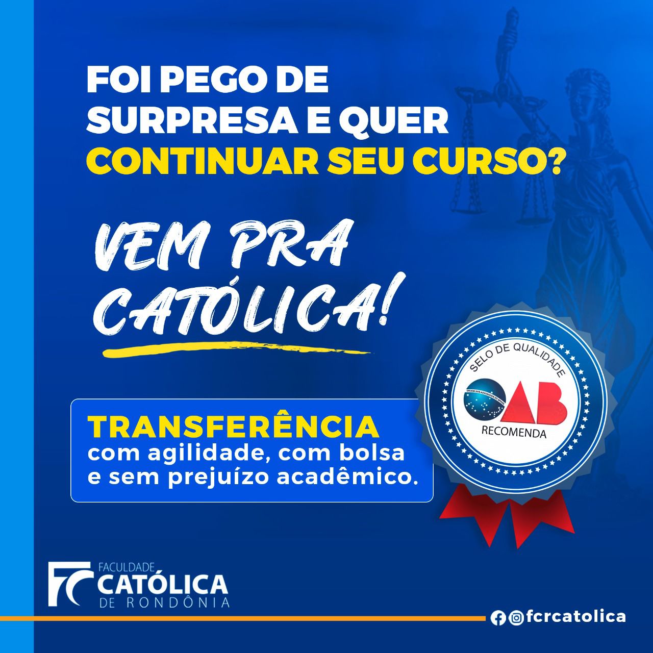 TRANSFERÊNCIA: Faculdade Católica preparada para receber alunos da Faro