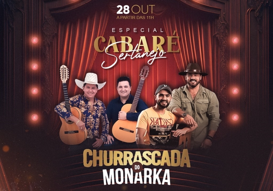 SHOW: 'Churrascada do Monarka' vai rolar especial 'Cabaré Sertanejo'