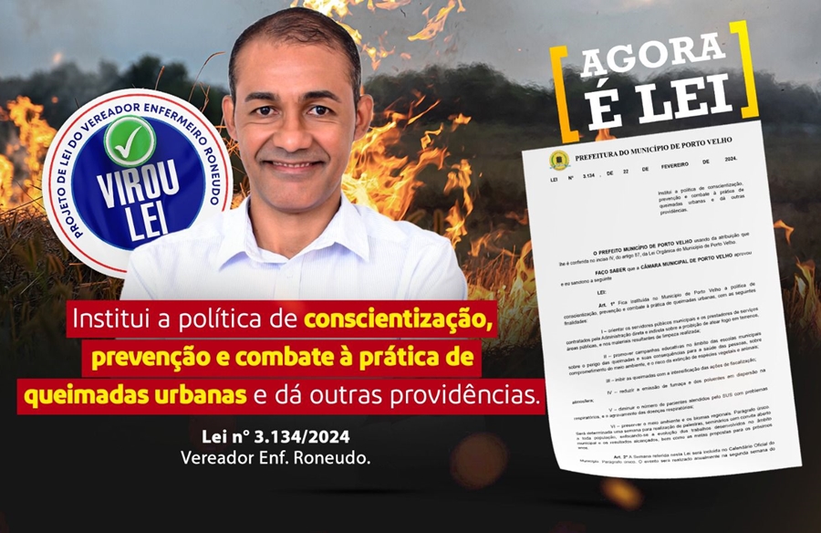 ENFERMEIRO RONEUDO: PL de autoria de vereador para combate à queimadas é aprovado