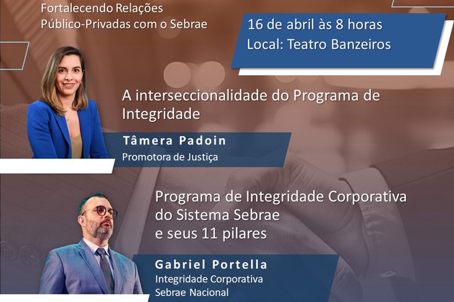 INTEGRIDADE: Sebrae realiza evento em busca do fortalecimento das relações público-privadas
