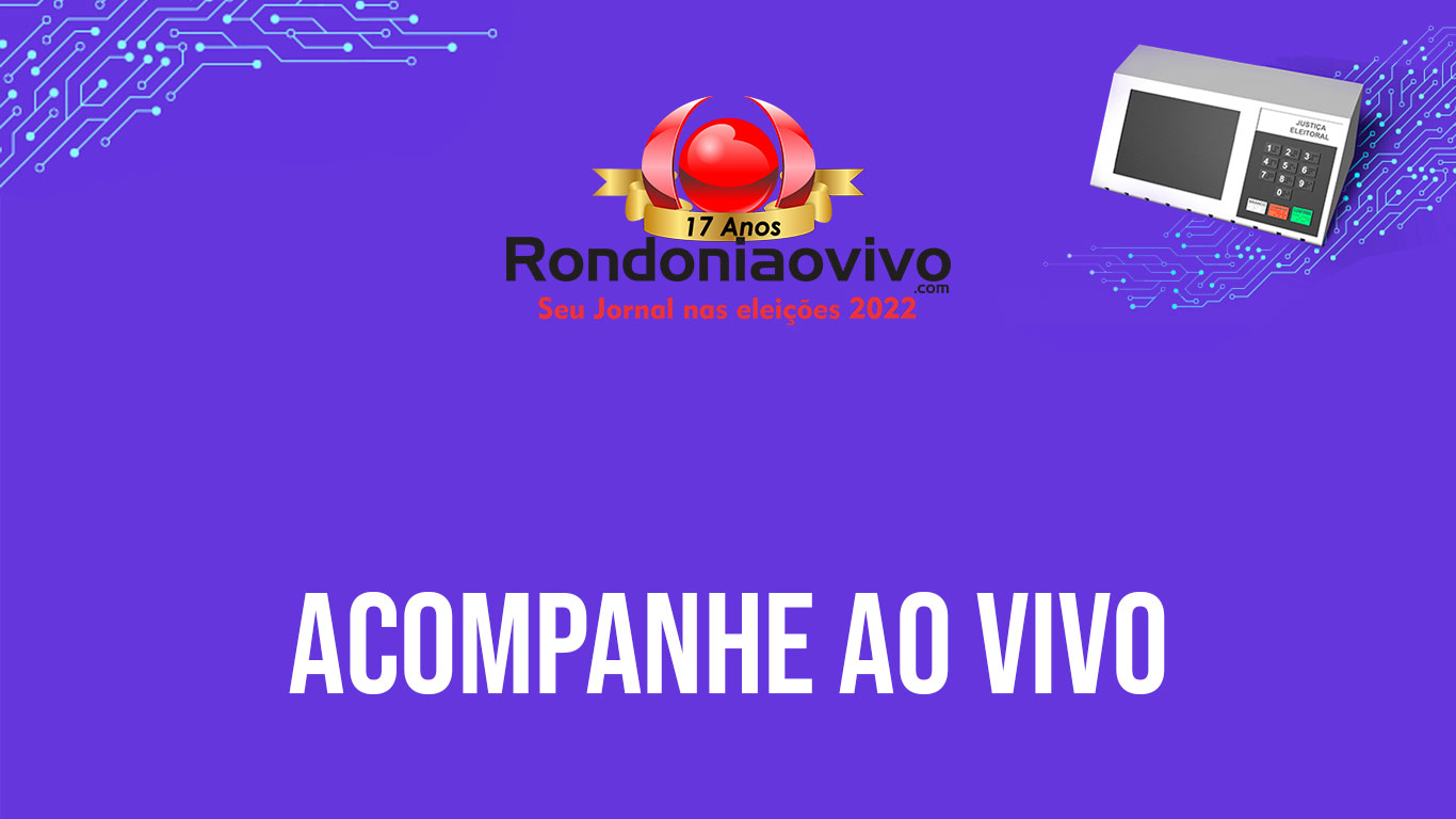 ACOMPANHE: Confira os votos apurados em tempo real desta eleição