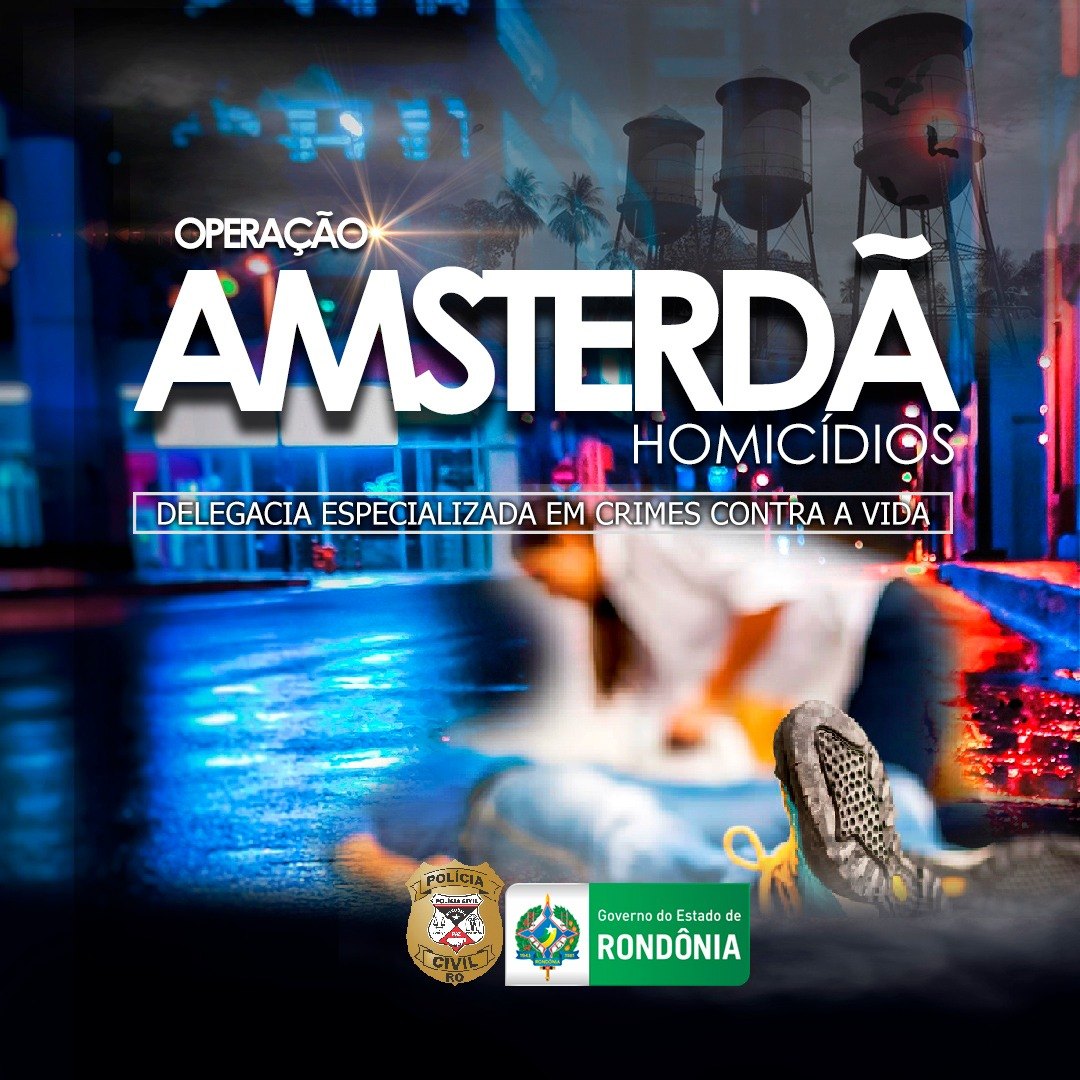 AMSTERDÃ: Homicídios faz operação para prender membros de facção acusados de execução 