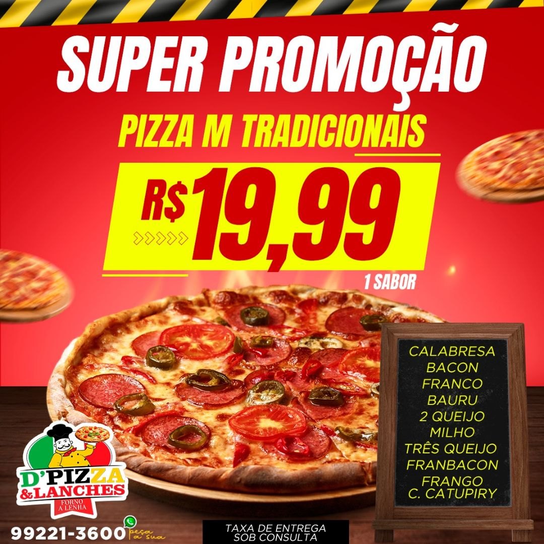 DELIVERY: Confira e aproveite as promoções da D’Pizza forno a lenha