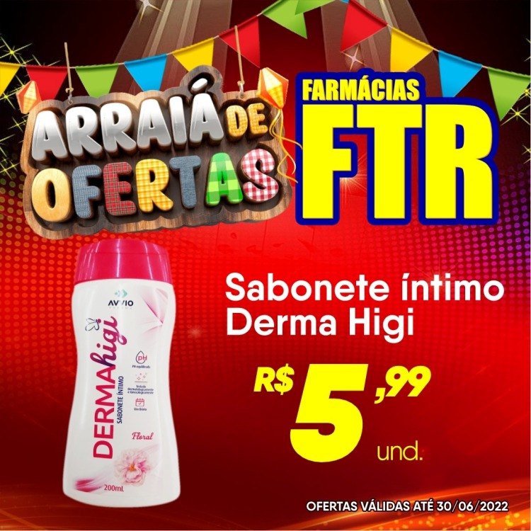 Venha aproveitar os preços ainda mais baixos no Arraiá de Ofertas FTR 