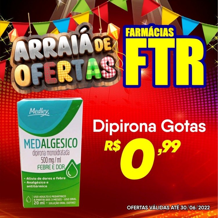 Venha aproveitar os preços ainda mais baixos no Arraiá de Ofertas FTR 