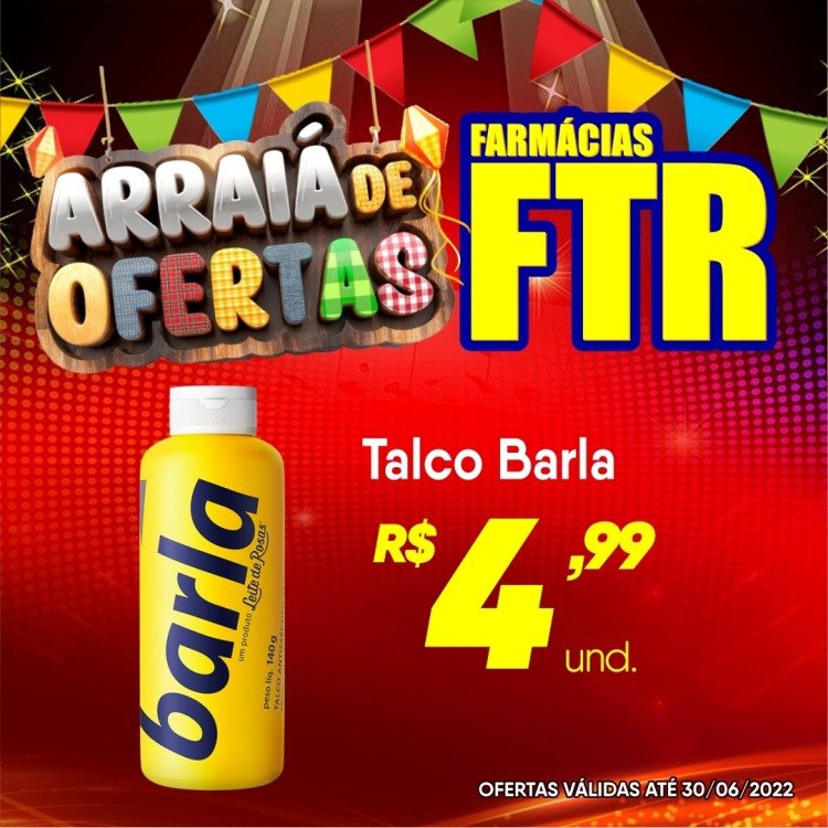 Venha aproveitar os preços ainda mais baixos no Arraiá de Ofertas FTR 