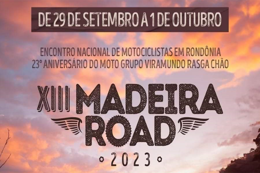 MADEIRA ROAD 2023: 13º Encontro nacional de motociclistas acontece em Porto Velho