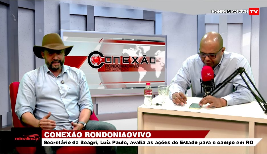 CONEXÃO RONDONIAOVIVO: Sec. da Seagri, Luís Paulo, diz que RO terá super safra de graõs e Rural Show