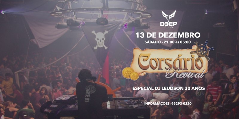 FESTA CORSÁRIO REVIVAL: Celebração aos 30 anos de carreira de DJ Leudson