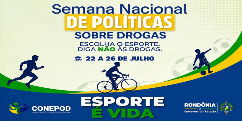 ESPORTE COMO PREVENÇÃO: Rondônia terá a 6ª Semana Estadual de Políticas sobre Drogas com tema esportivo
