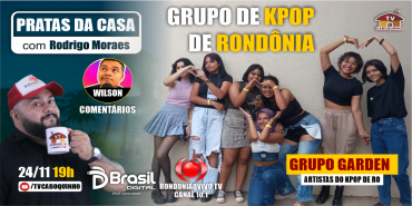 #70 GRUPO DE KPOP DE RONDÔNIA - GARDEN - PRATAS DA CASA 24/11/2022