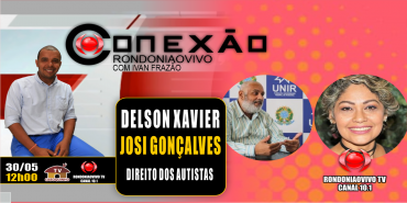 DELSON XAVIER, JOSI GONÇALVES  - DIREITO DOS AUTISTAS  - 30/05/23